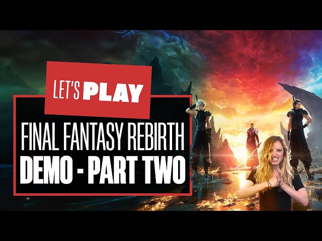Let's Play Final Fantasy 7 Rebirth DEMO - PART TWO! FF7 Rebirth Demo PS5 gameplay