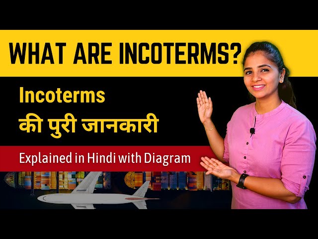 INCOTERMS 2020 | Incoterms Explained in Hindi with Chart