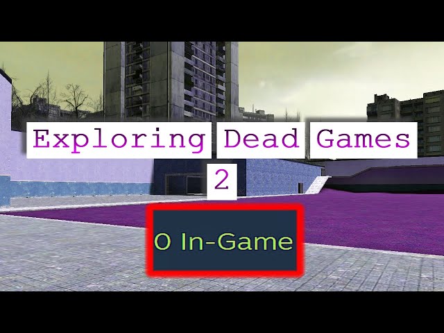 Exploring Dead Games 2