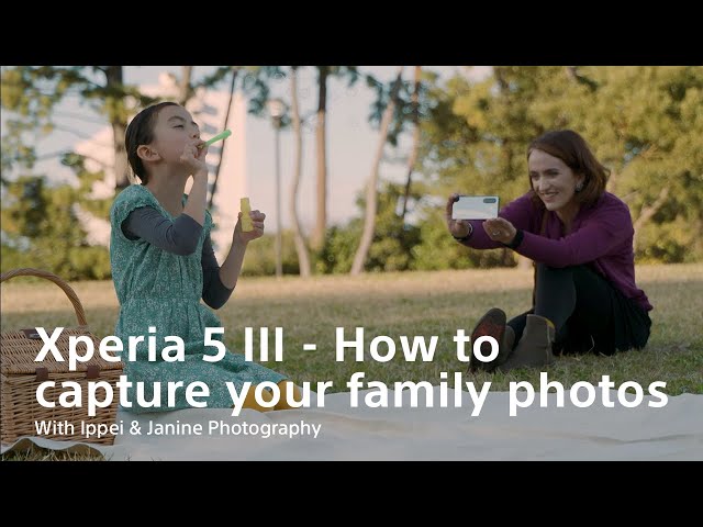 Xperia 5 III – How to capture your family photos