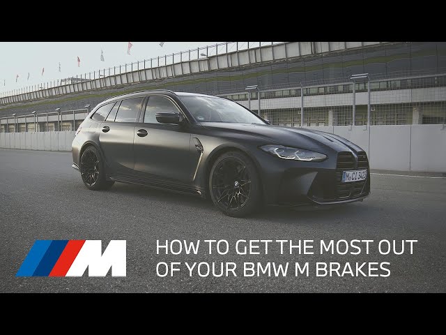 HOW TO GET THE MOST OUT OF YOUR BMW M BRAKES.