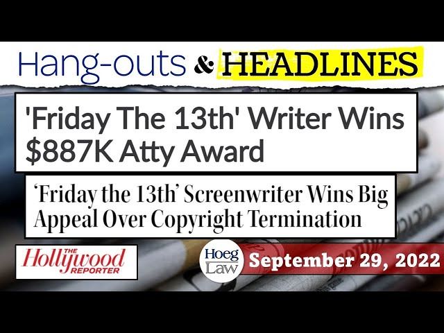 You Can't Kill Lawyers Fees | Friday the 13th (H&H | 9-29-22)
