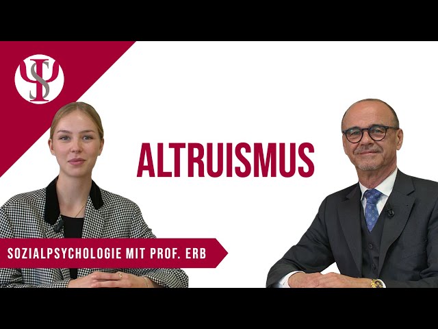 Altruismus | Sozialpsychologie mit Prof. Erb