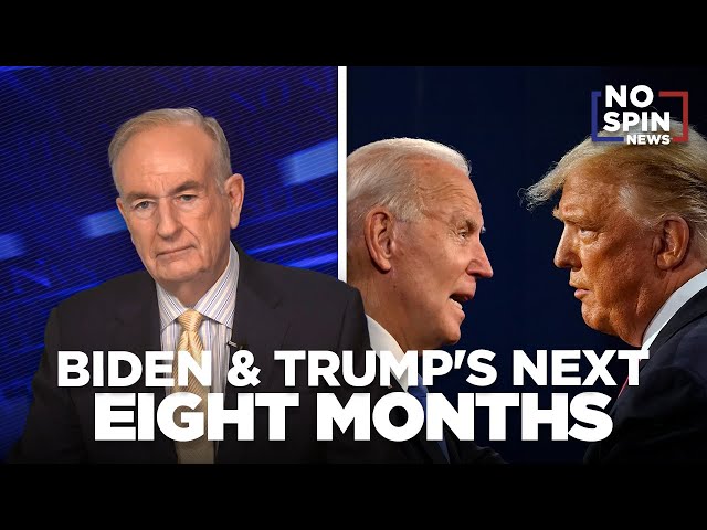 Bill O'Reilly Predicts Biden & Trump's Next Eight Months