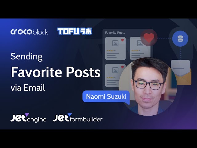How to Send Favorite Posts via Email? | JetEngine & JetFormBuilder