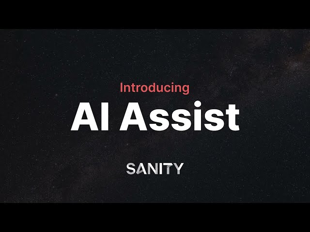 Announcing Sanity AI Assist