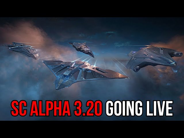 Star Citizen Alpha 3.20 IS GOING TO LIVE - GET READY!