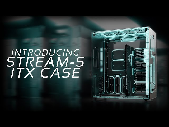 Introducing Stream-S ITX Case