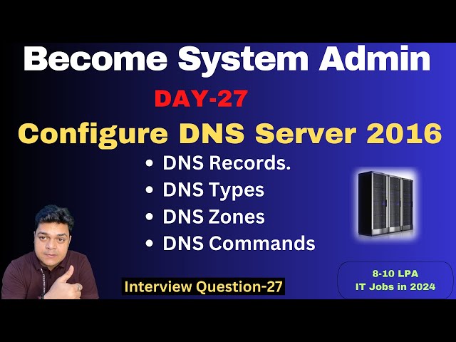 Become System Admin in 2024 How to configure DNS in Server 2016 Step by Step guide !