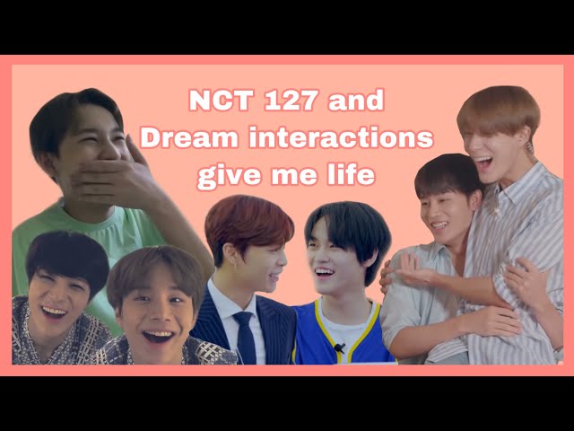 nct 127 and dream interactions that added ten years to my life