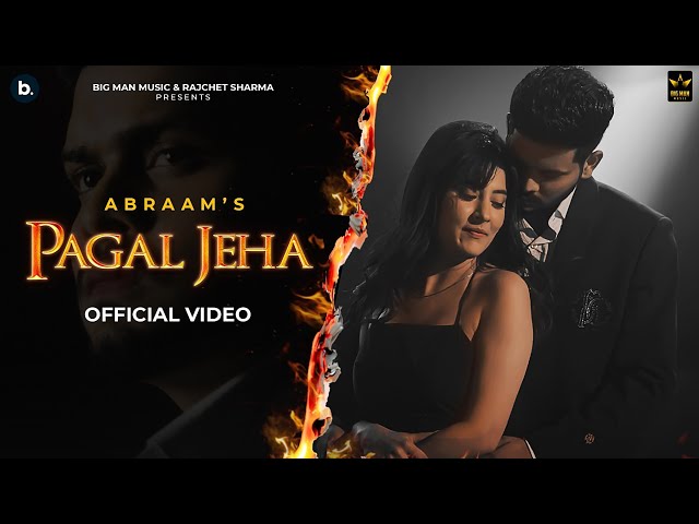 Pagal Jeha (Official Video) - Abraam | Upma Sharma | Latest Punjabi Song 2021