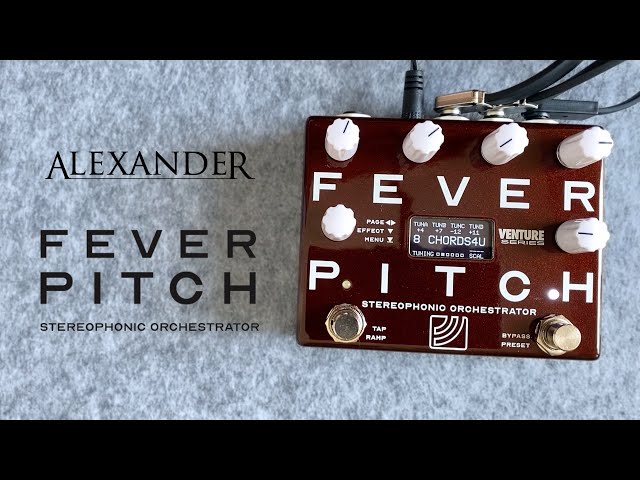 Alexander Pedals Fever Pitch - Stereo Pitch Shifter / Orchestrator