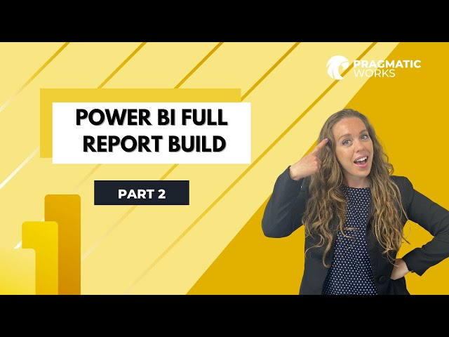 Power BI FULL Report Build - Part 2