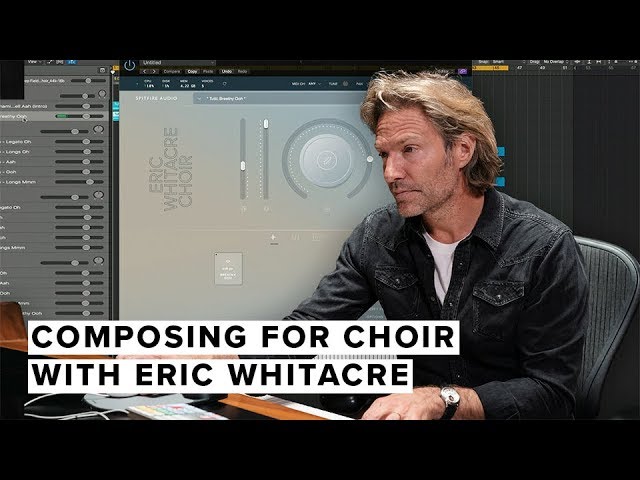 Composing For Choir With Eric Whitacre