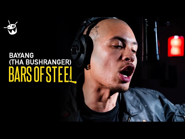 BAYANG (tha Bushranger) | Bars of Steel