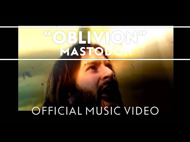 Mastodon - Oblivion [Official Music Video]