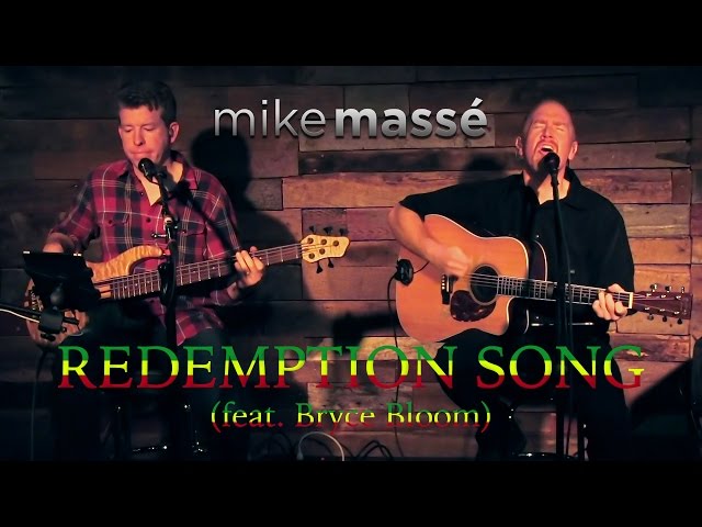 Redemption Song (Bob Marley cover) - Mike Massé and Bryce Bloom