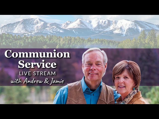 Communion Service with Andrew and Jamie: April 5, 2020
