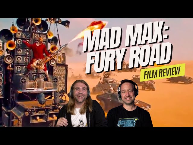 Why Mad Max: Fury Road is one of the best movies ever made!!! | Fury Road Deep-Dive Movie Review