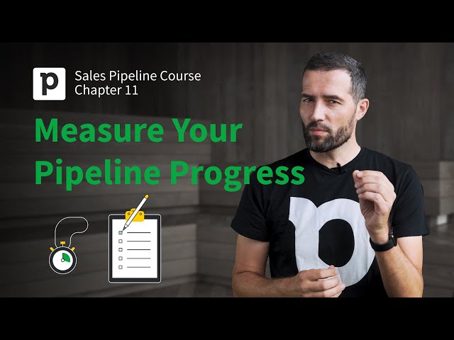 Sales Pipeline Course: Chapter 11 - Measure Your Pipeline Progress | Pipedrive
