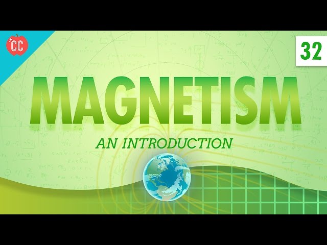 Magnetism: Crash Course Physics #32