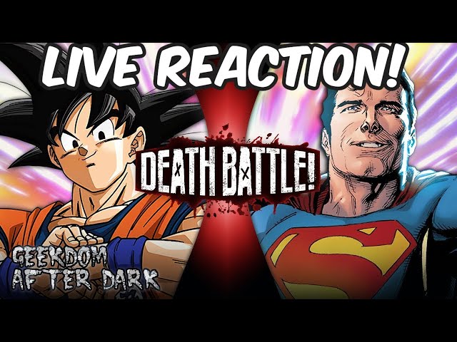 GOKU vs SUPERMAN DEATH BATTLE LIVE Reaction & Discussion
