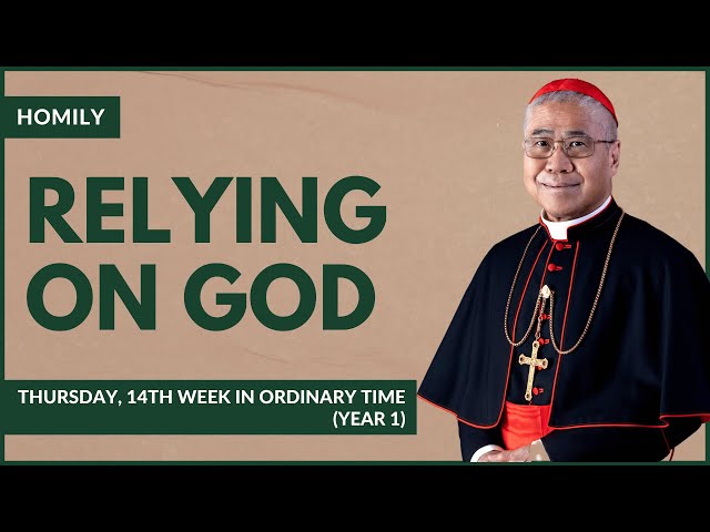 Relying On God - William Cardinal Goh (Homily - 13 Jul 2023)