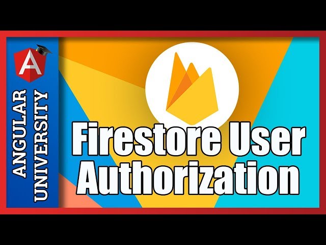 💥 Firestore Security Rules - User Authorization Roles