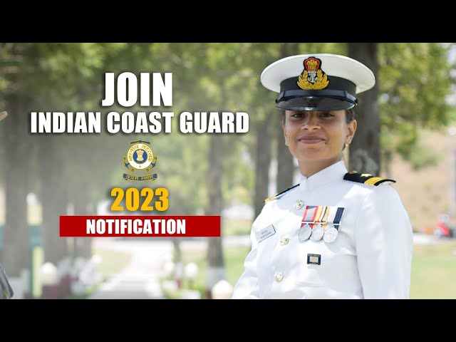 Indian Coast Guard Assistant Commandant Notification 2023 | Eligibility, Complete Selection Process