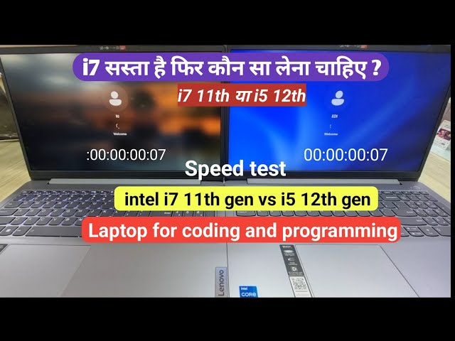 intel i7 11th gen vs i5 12th gen | i5 12th gen vs i7 11th gen | Laptop for coding and programming