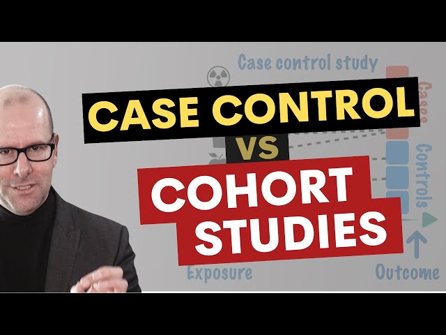 Case control and cohort studies