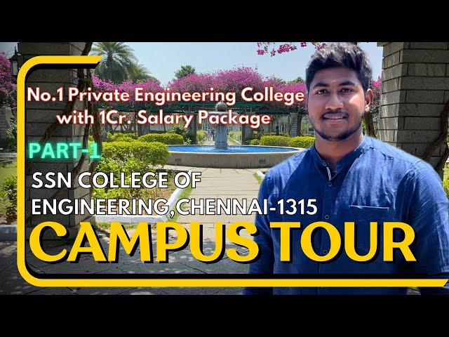 SSN College of Engineering|Campus Tour|Wonderful Infrastructure|Great Placements|Part-1|TNEA 2024