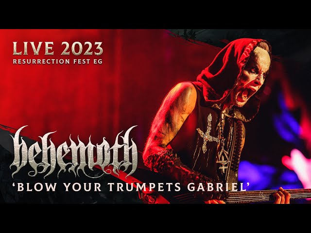 BEHEMOTH - Blow Your Trumpets Gabriel (Live at Resurrection Fest EG 2023)