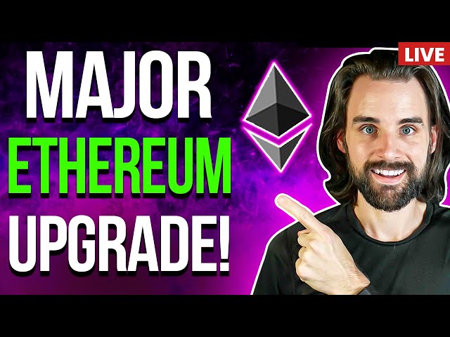 🔴Major Ethereum Upgrade Coming -- What you must know!