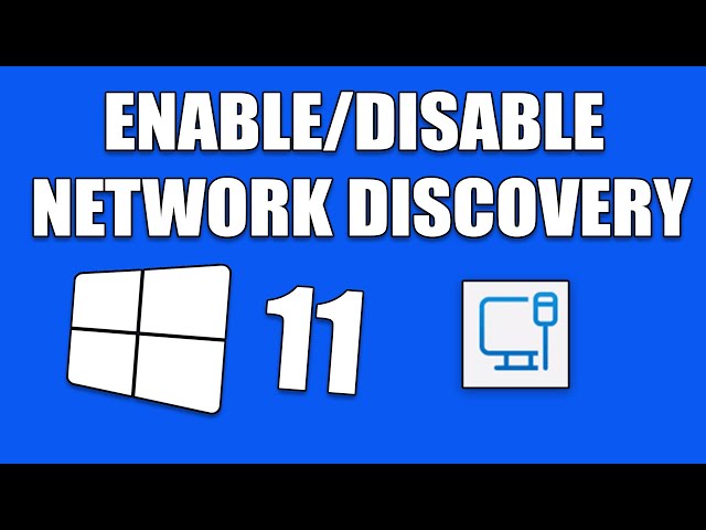How To Enable or Disable Network Discovery in Windows 11