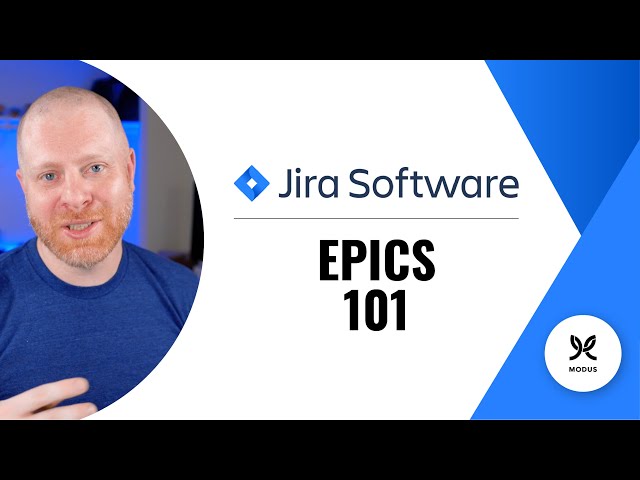 Jira Epics 101 - Learning the Basics