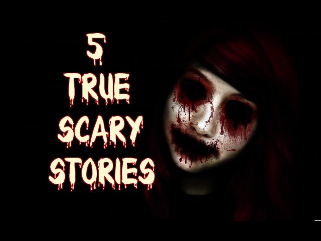 5 TRUE CHILLING/Scary Stories/Encounters With Strangers