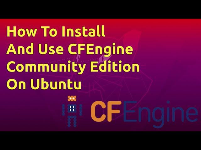 How To Install and Use CFEngine Community Edition on Ubuntu