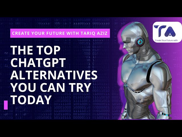 The Top  ChatGPT Alternatives You Can Try Today