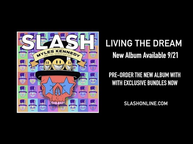 Slash ft. Myles Kennedy & The Conspirators - Living The Dream Pre-order Video