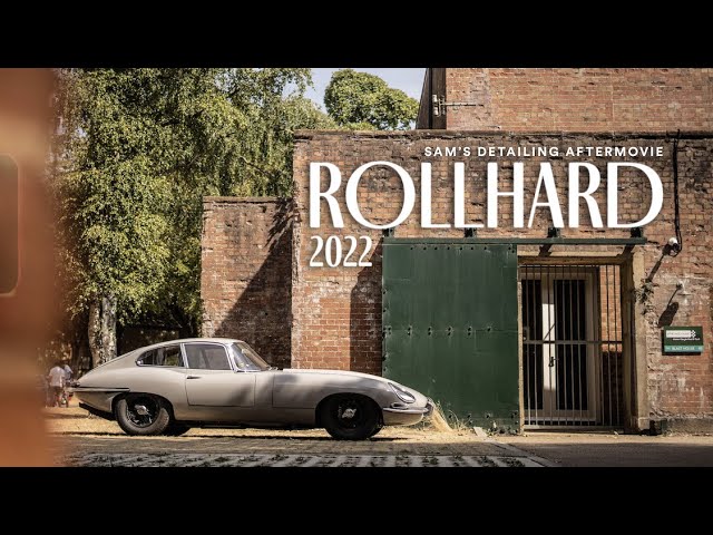 Rollhard 2022 - Sam's Detailing Aftermovie