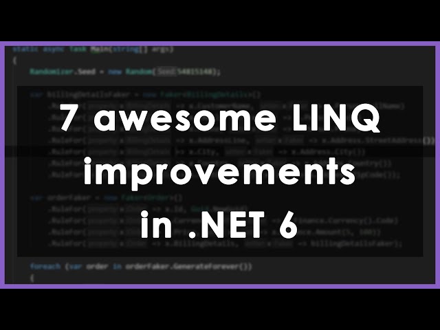 7 awesome improvements for LINQ in .NET 6
