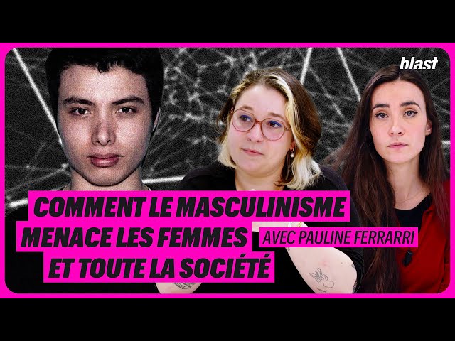 COMMENT LE MASCULINISME MENACE LES FEMMES ET TOUTE LA SOCIÉTÉ