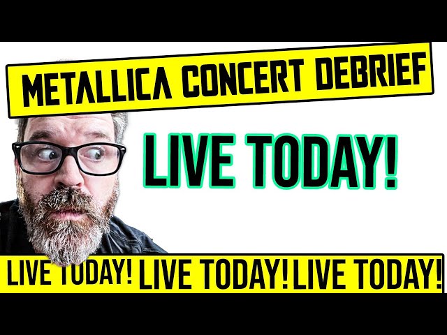 Metallica Concert Debrief and all Things Audio Live!!