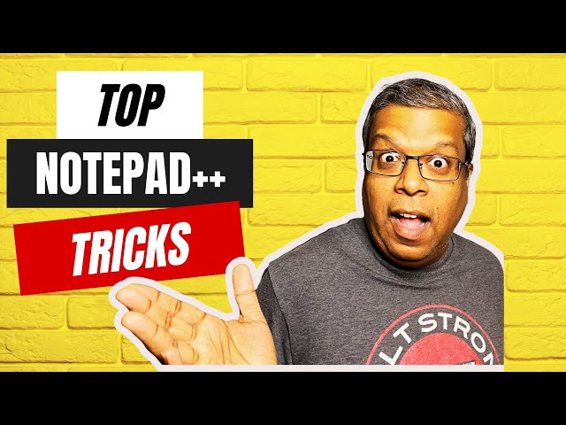 Top 10 Notepad++ Tips and Tricks You Wish You Knew Earlier (2021)