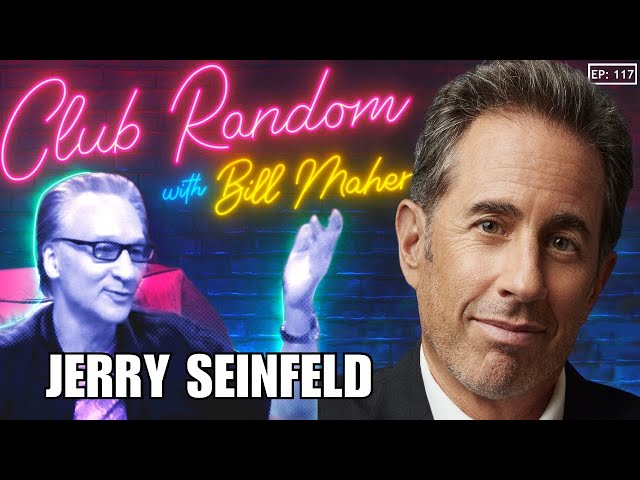 Jerry Seinfeld | Club Random with Bill Maher