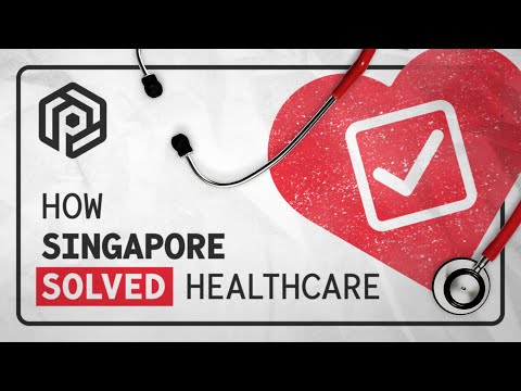 How Singapore Solved Healthcare