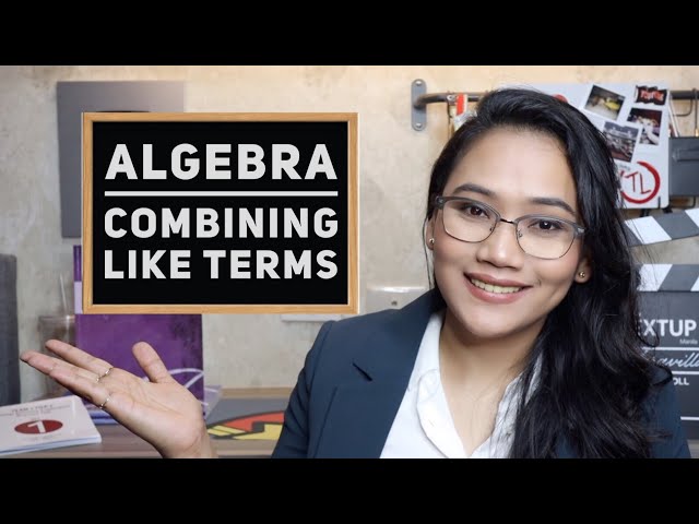 Combining Like Terms - Algebra | CSE and UPCAT Review