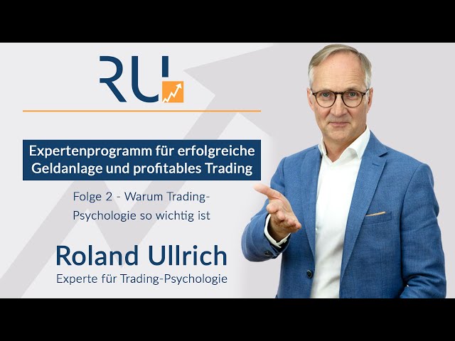 Roland Ullrich | Folge 2: Warum Trading-Psychologie so wichtig ist