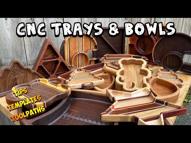 How to Make Trays & Bowls with a CNC